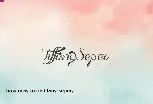 Tiffany Seper
