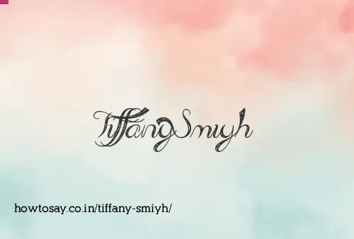 Tiffany Smiyh