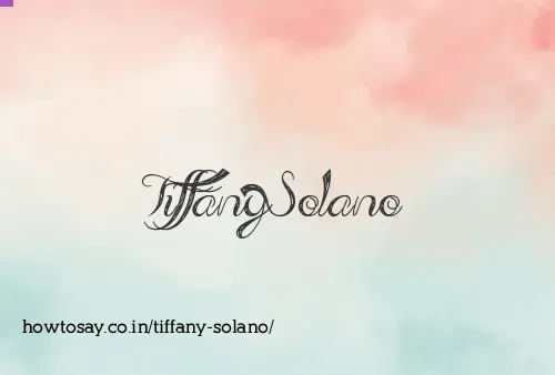 Tiffany Solano