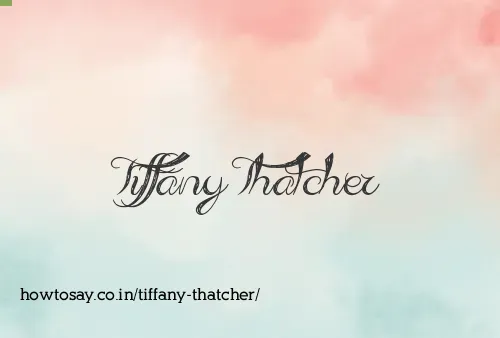 Tiffany Thatcher