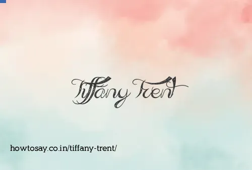 Tiffany Trent