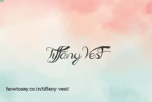 Tiffany Vest