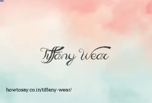Tiffany Wear