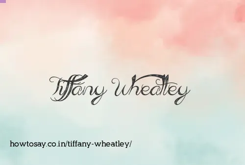 Tiffany Wheatley
