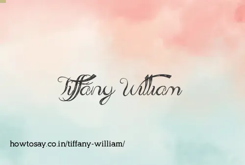 Tiffany William