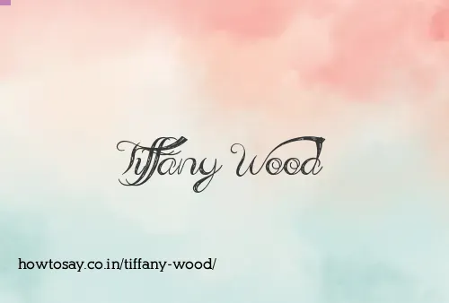 Tiffany Wood