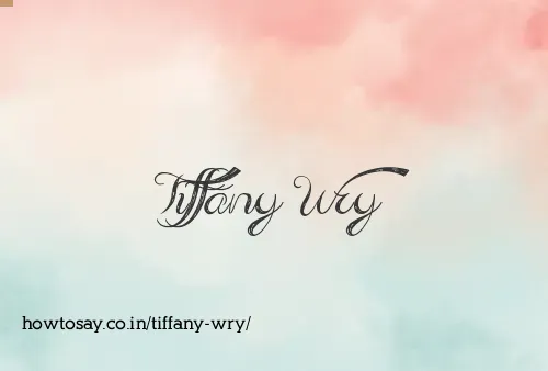 Tiffany Wry