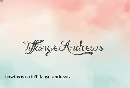 Tiffanye Andrews