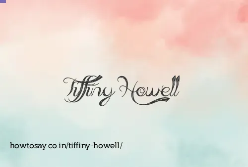 Tiffiny Howell
