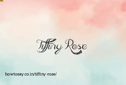 Tiffiny Rose