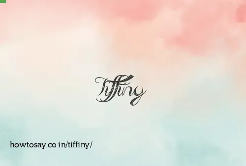 Tiffiny