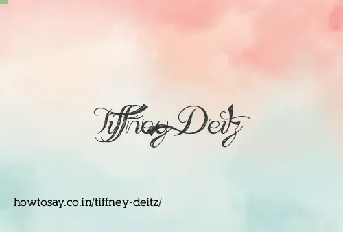 Tiffney Deitz