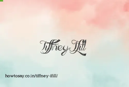 Tiffney Ifill