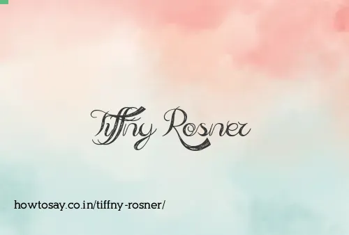 Tiffny Rosner