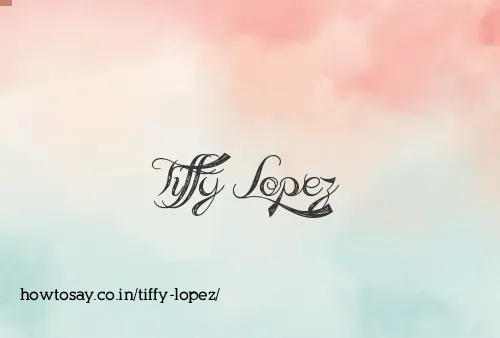 Tiffy Lopez
