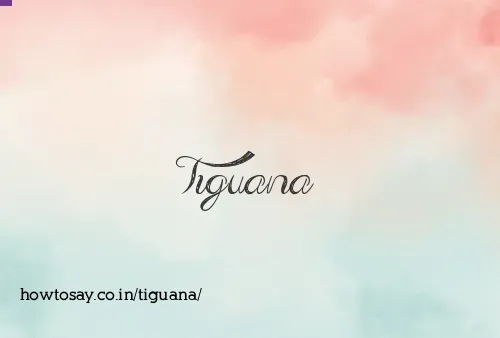Tiguana