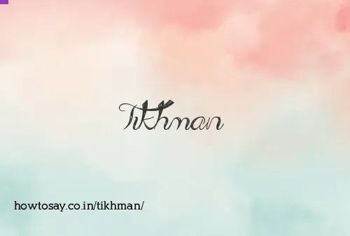 Tikhman