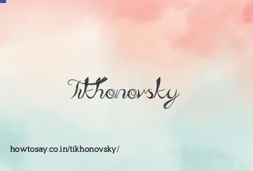 Tikhonovsky