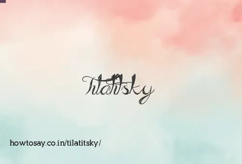 Tilatitsky