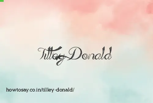 Tilley Donald