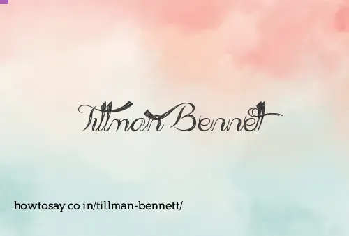 Tillman Bennett