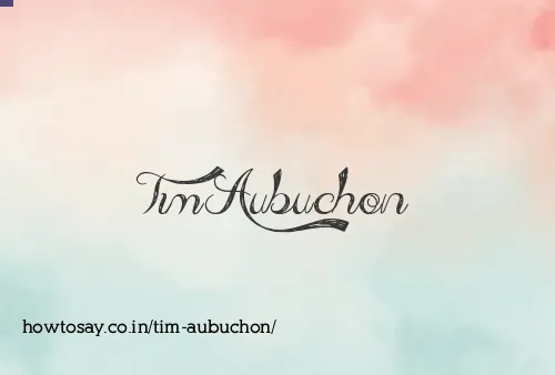 Tim Aubuchon