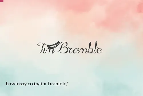 Tim Bramble