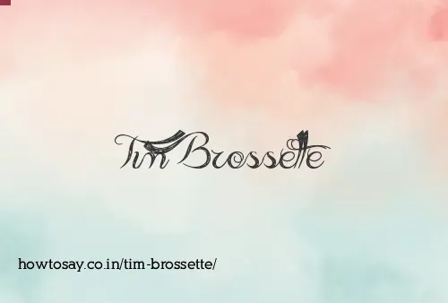 Tim Brossette