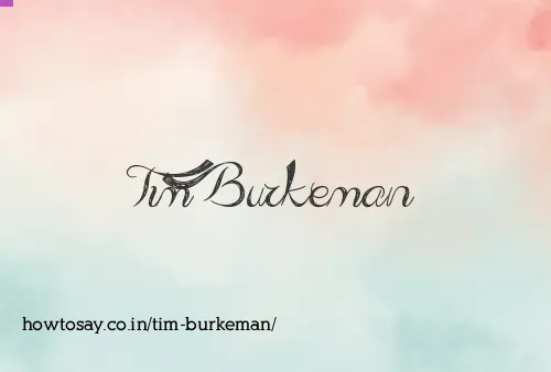 Tim Burkeman