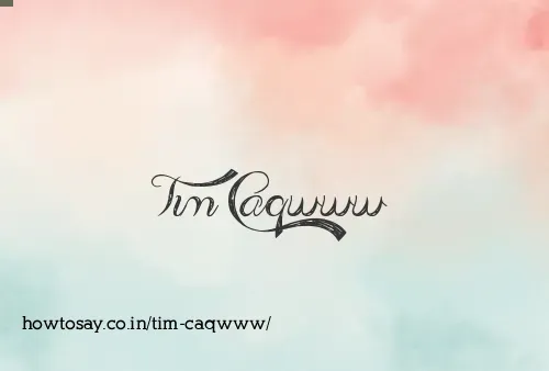 Tim Caqwww