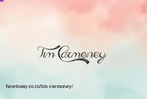Tim Carmoney