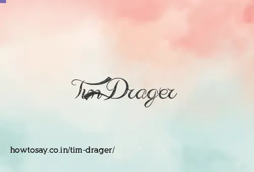 Tim Drager