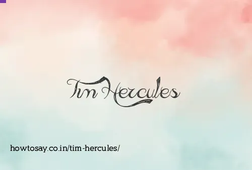 Tim Hercules