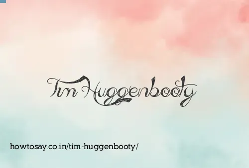 Tim Huggenbooty