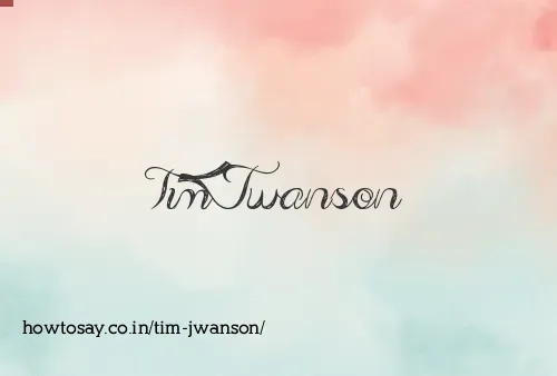 Tim Jwanson