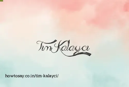 Tim Kalayci