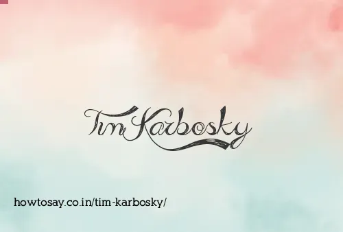 Tim Karbosky