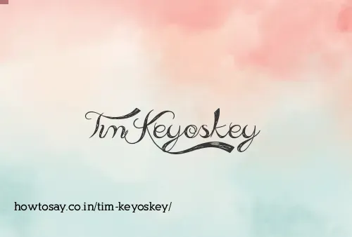 Tim Keyoskey