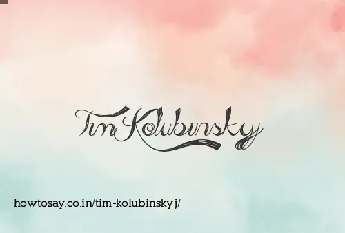 Tim Kolubinskyj