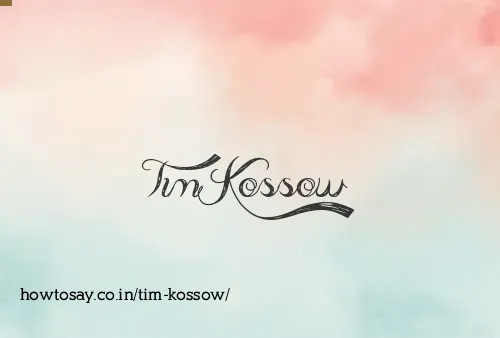 Tim Kossow