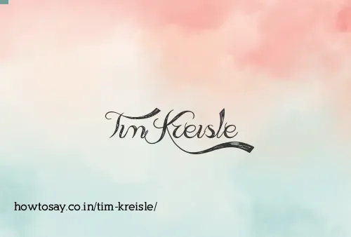 Tim Kreisle
