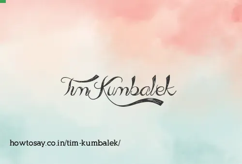 Tim Kumbalek
