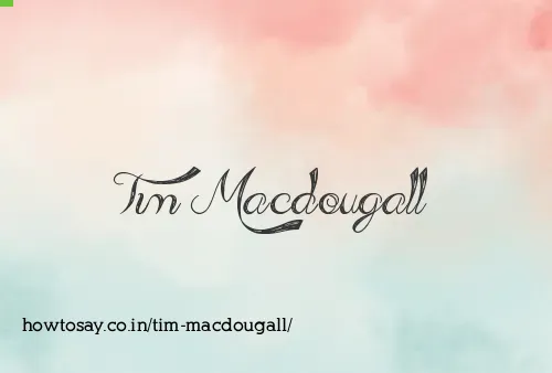 Tim Macdougall