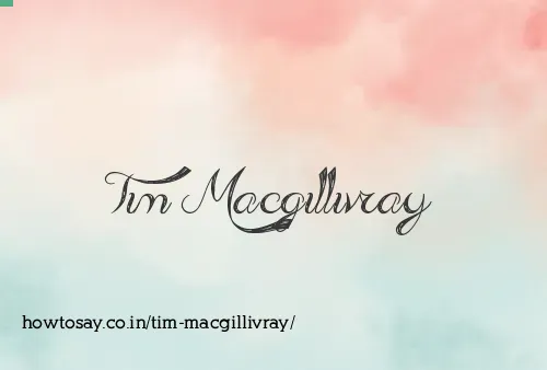 Tim Macgillivray