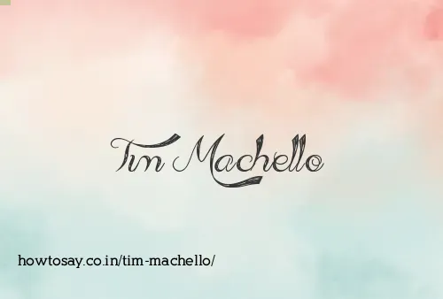 Tim Machello