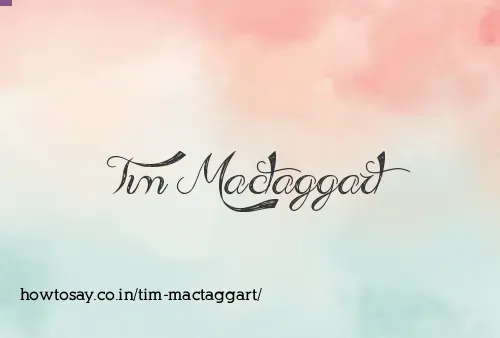 Tim Mactaggart