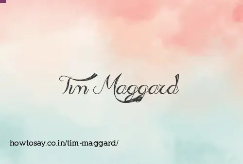 Tim Maggard