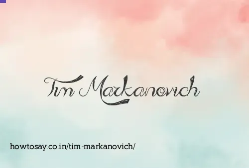 Tim Markanovich