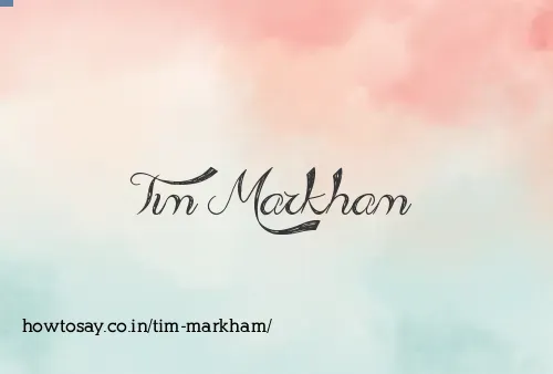 Tim Markham