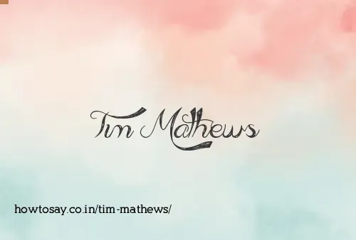 Tim Mathews